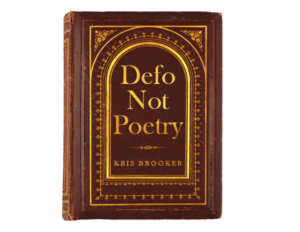 Defo Not Poetry by Kris Brooker